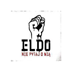 Eldo - Nie pytaj o niÄ альбом