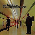 Edwin - Edwin &amp; The Pressure album