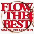 Flow - FLOW THE BEST ï½Single Collectionï½ album