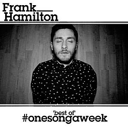 Frank Hamilton - The Best of #Onesongaweek album