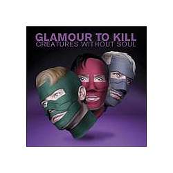 Glamour To Kill - Creatures Without Soul album