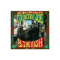 Country Joe &amp; The Fish - The Collected Country Joe &amp; the Fish альбом