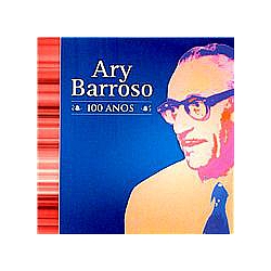 Ary Barroso - 100 Anos альбом