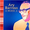 Ary Barroso - 100 Anos album
