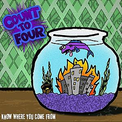 Count To Four - Know Where You Come From - EP альбом