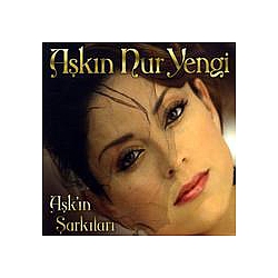 Aşkın Nur Yengi - AÅk&#039;Ä±n ÅarkÄ±larÄ± album