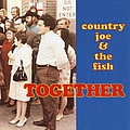 Country Joe &amp; The Fish - Together альбом