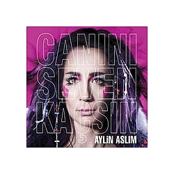 Aylin Aslım - CanÄ±nÄ± Seven KaÃ§sÄ±n album