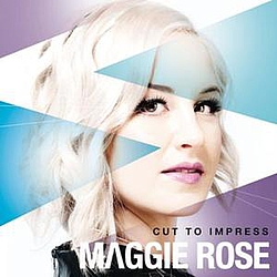Maggie Rose - Cut To Impress альбом