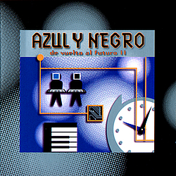 Azul y Negro - De Vuelta al Futuro II альбом