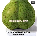 Ivor Biggun - More Fruity Bits! Volume 2 album
