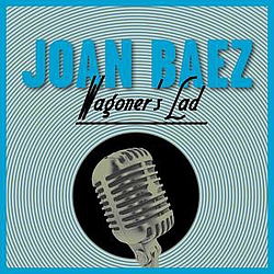 Joan Baez - Wagoner&#039;s Lad альбом