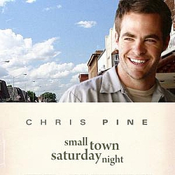 Chris Pine - Small Town Saturday Night album
