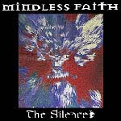 Mindless Faith - The Silence album