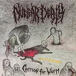 Nuclear Death - Carrion for Worm album
