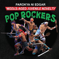 Parokya Ni Edgar - Middle-Aged Juvenile Novelty Pop Rockers album
