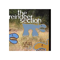 Reindeer Section - YÂ´All Get Scared Now, Ya Hear! альбом