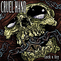 Cruel Hand - Lock &amp; Key album