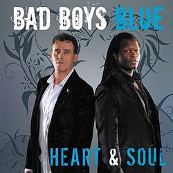 Bad Boys Blue - Heart and Soul альбом