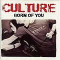 Culture - Born Of You альбом