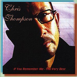 Chris Thompson - If You Remember Me - The Very Best альбом