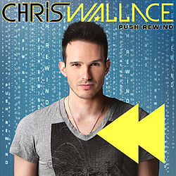 Chris Wallace - Push Rewind album