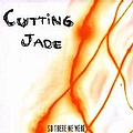 Cutting Jade - So There We Were альбом