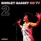 Shirley Bassey - On TV, Vol. 2 альбом