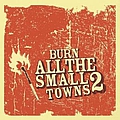 Aim For The Sunrise - Burn All The Small Towns 2 album