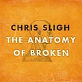 Chris Sligh - The Anatomy Of Broken альбом