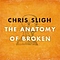Chris Sligh - The Anatomy Of Broken альбом