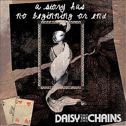 Daisy Chains - A Story Has No Beginning Or End альбом