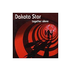 Dakota Star - Together Alone альбом