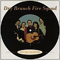 Dry Branch Fire Squad - Just for the Record album