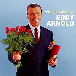 Eddy Arnold - You Gotta Have Love альбом