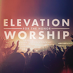 Elevation Worship - For The Honor альбом