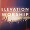Elevation Worship - For The Honor album