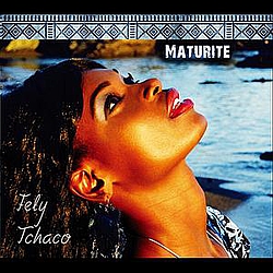 Fely Tchaco - Maturite album