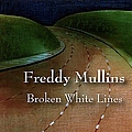 Freddy Mullins - Broken White Lines album