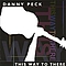 Danny Peck - This Way To There album