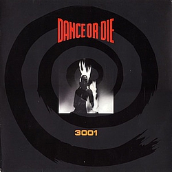 Dance Or Die - 3001 album