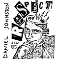 Daniel Johnston - Respect album