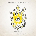 Daniel Johnston - Welcome To My World album