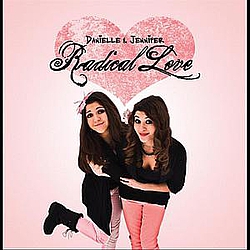 Danielle And Jennifer - Radical Love album
