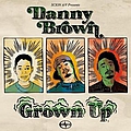 Danny Brown - Grown Up альбом