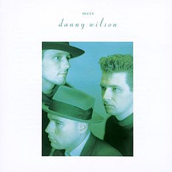 Danny Wilson - Meet Danny Wilson альбом