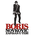 Boris Novkovic - Zapisan u tebi album