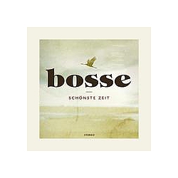 Bosse - SchÃ¶nste Zeit альбом