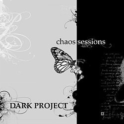 Dark Project - Chaos Sessions альбом