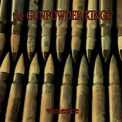 The Gunpowder Kings - violence альбом